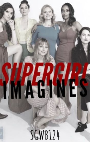 Supergirl Imagines