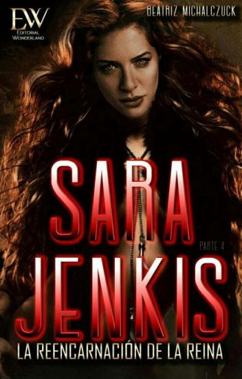 Sara Jenkins Parte 4: La Reencarnación De La Reina. (saga Sangre Negra)