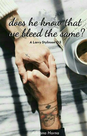 Does He Know That We Bleed The Same? [a Harry & Louis Os]