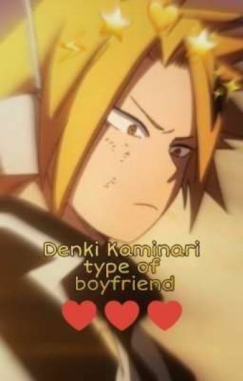 Denki Kaminari Type Of Boyfriend~♥