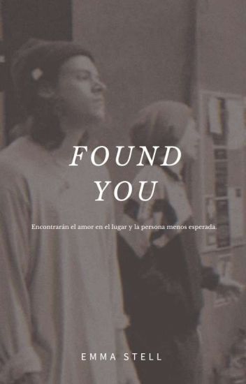 [🍃;; Found You] © ~larry Stylinson~ (sin Editar)