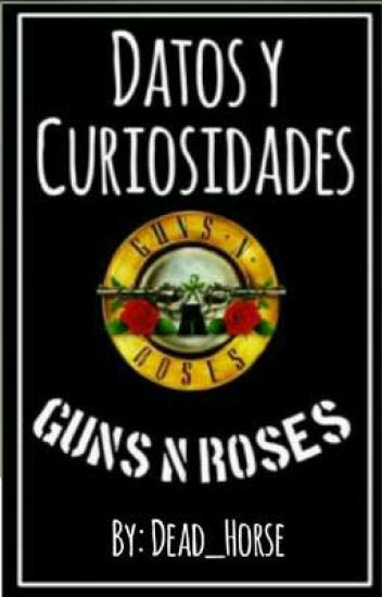 Datos Y Curiosidades✨ [guns N' Roses]