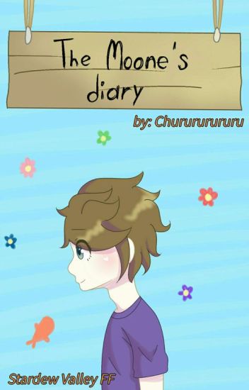 The Moone's Diary (stardew Valley Fanfic) - Yaoi/bl