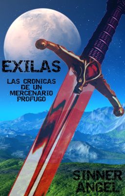 Exilas, Las Crónicas De Un Mercenario Prófugo