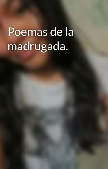 Poemas De La Madrugada.