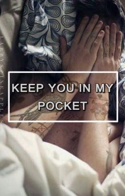 Keep you in my Pocket