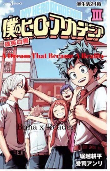 My Hero Academia X Reader [a Dream That Became A Reality]