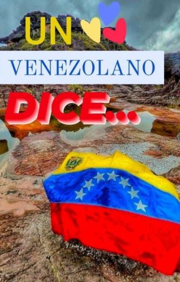 Un Venezolano Dice...