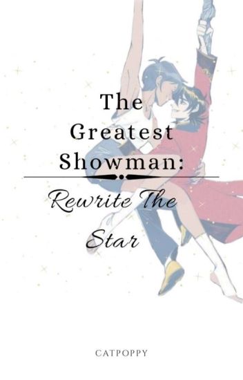 The Greatest Showman: Rewrite The Star