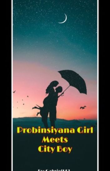 Probinsiyana Girl Meets City Boy