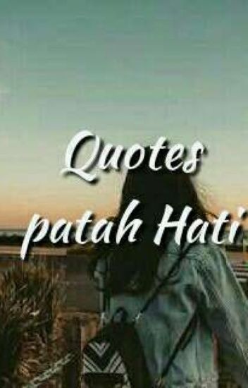 Quotes Patah Hati