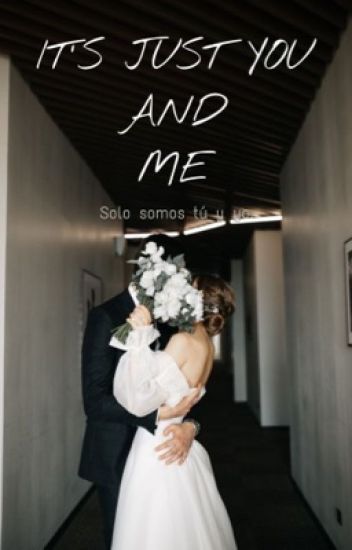 It's Just You And Me (parte 1)