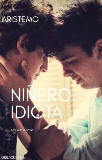 Niñero Idiota || Aristemo ||