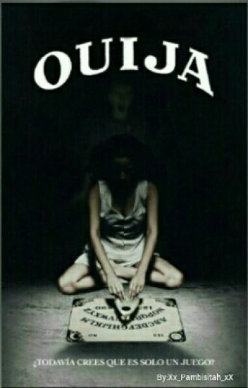 La Ouija ¿ Todavía Crees Que Es Solo Un Juego ?