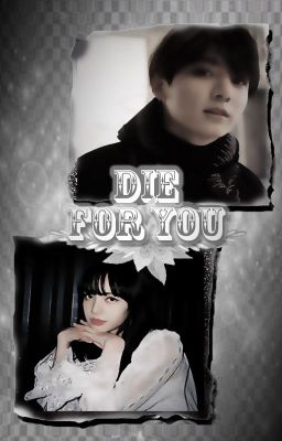 die for you (lizkook Twoshot)