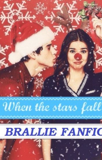 When The Stars Fall. (brallie The Fosters Fanfiction)