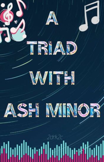 A Triad With Ash Minor (mxmxm) ✓
