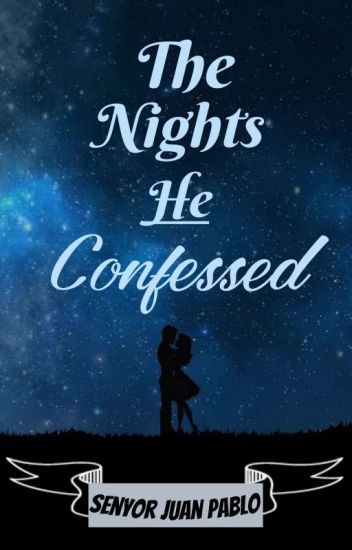 The Nights He Confessed