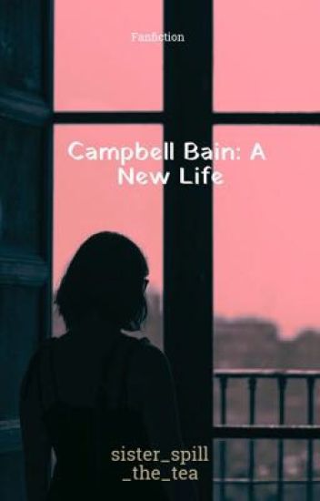 Campbell Bain: A New Life