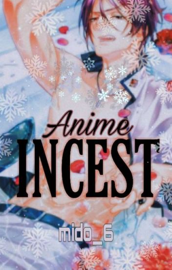 Anime Incest [x Reader]