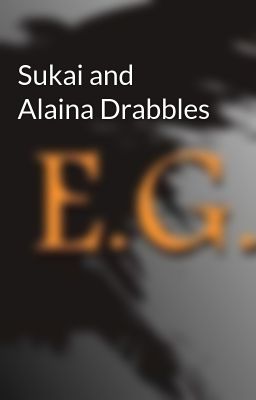 Sukai and Alaina Drabbles