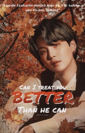 I Can Treat You Better Than He Can🍁 Ym