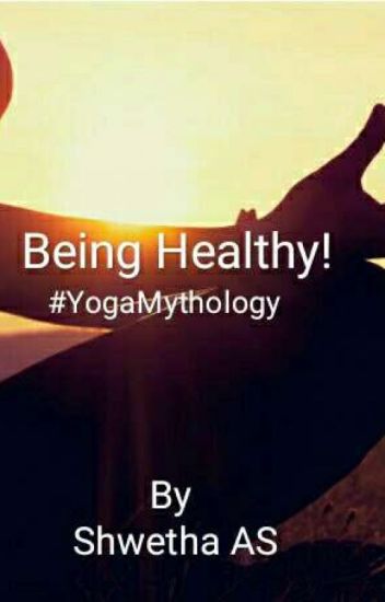 Being Healthy! ✓ #yogamythology