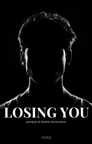 Losing You ✔️