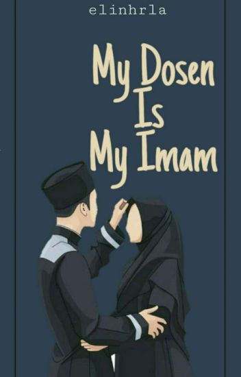 My Dosen Is My Imam