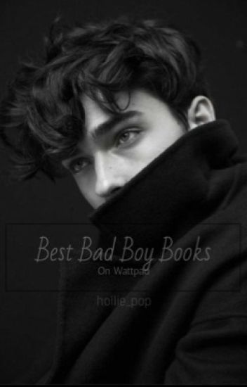 Best Bad Boy Books On Wattpad