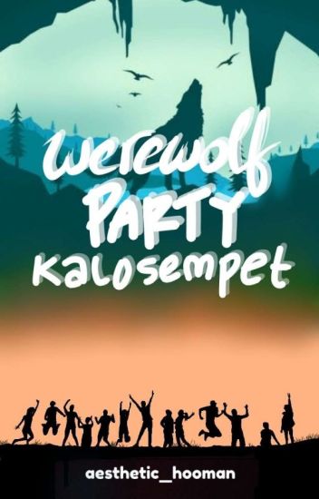 Werewolf Party (kalo Sempet)! [hiatus]