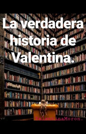 La Verdadera Historia De Valentina