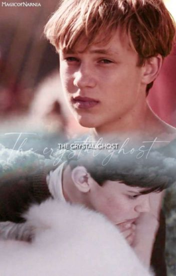 The Crystal Ghost || The Chronicles Of Narnia