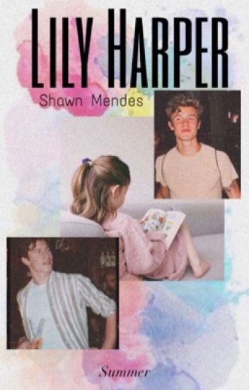 Lily Harper || Shawn Mendes.