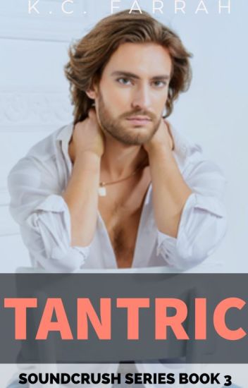 Tantric (book 3 Of The Soundcrush Series)
