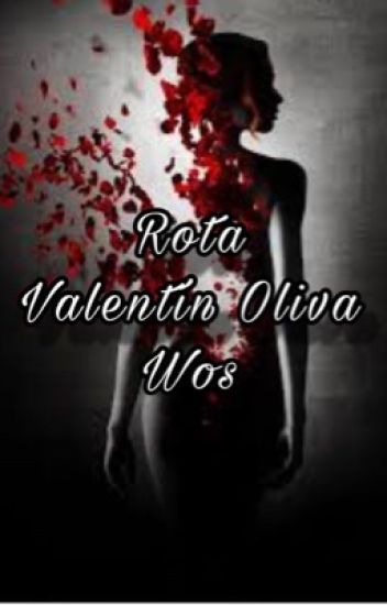 Rota - Wos - Valentin Oliva [ Terminada ]