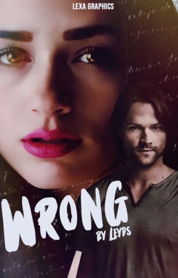 Wrong ▷ Sam Winchester|✔