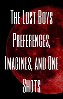 the Lost Boys Preferences, Imagines...
