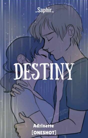 Destiny (au - Adrinette) [oneshot]