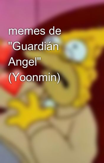 Memes De "guardián Angel" (yoonmin)