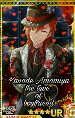 Kanade Amamiya the Type of Boyfrien...