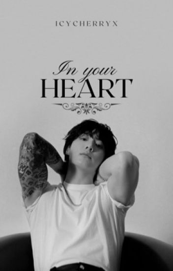 In Your Heart || •jeon Jungkook•