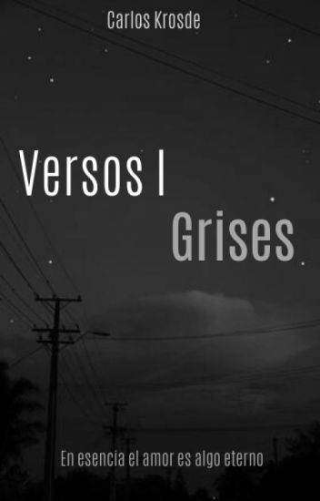 Grises (versos #1)