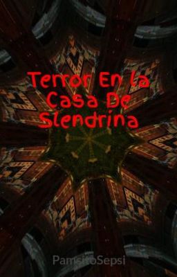 Terror en la Casa de Slendrina
