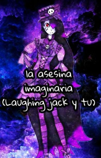 La Asesina Imaginaria (laughing Jack Y Tu)