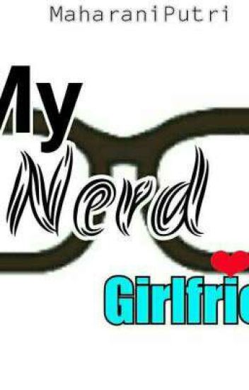 My Nerd Girlfriend❤