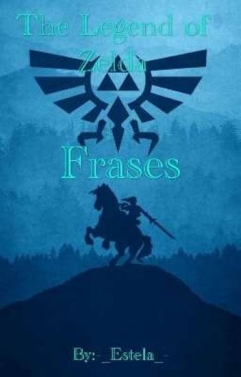 The Legend Of Zelda Frases