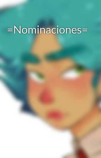 =nominaciones=