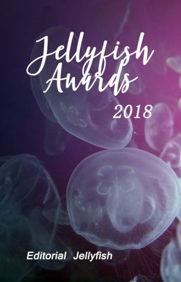 Jellyfish Awards 2018 [cerrado]