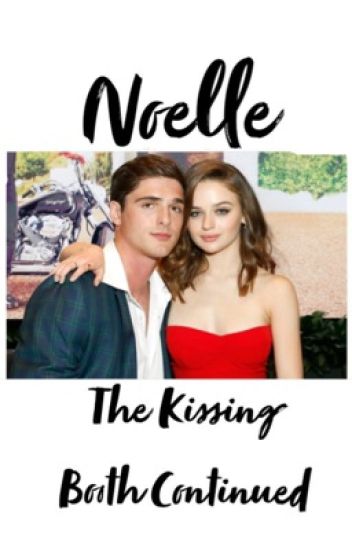 Noelle//the Kissing Booth
